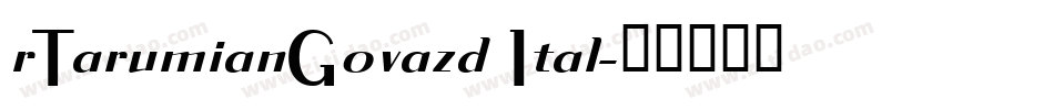 rTarumianGovazd Ital字体转换